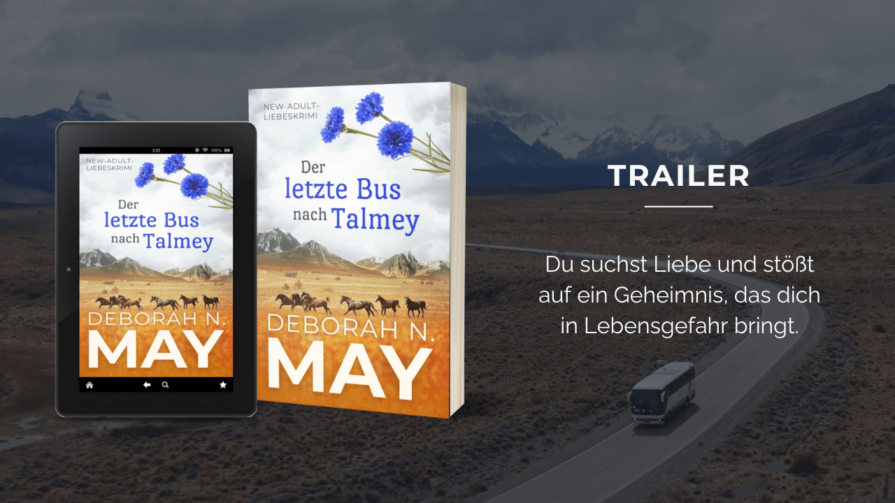 Thumbnail für den Buchtrailer für den Liebeskrimi "Der letzte Bus nach Talmey". Buchcover vor einer Bergkulisse mit einer Straße mit einem Bus.